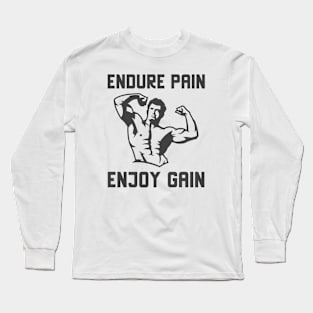 Endure Pain Enjoy Gain Long Sleeve T-Shirt